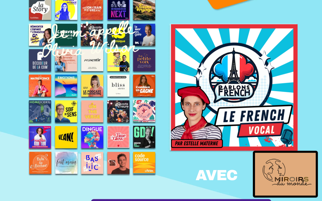 Podcastons avec Miroirs du Monde dans « Le French Vocal »